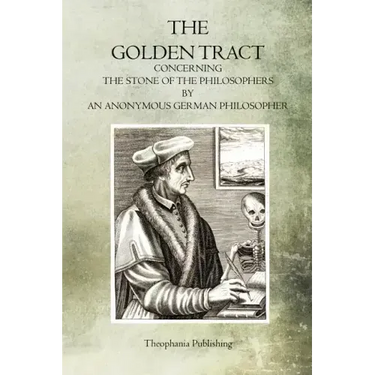 The Golden Tract: Concerning the Stone of the Philosophers