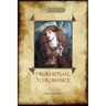 From Ritual to Romance: The True Source of the Holy Grail (Aziloth Books)