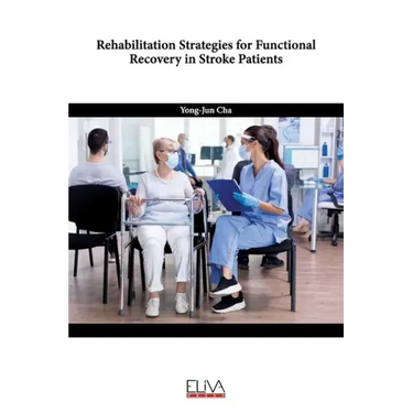 Rehabilitation Strategies for Functional Recovery in Stroke Patients