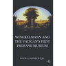 Winckelmann and the Vatican's First Profane Museum
