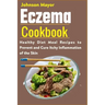 Eczema Cookbook: Healthy Diet Meal Recipes to Prevent and Cure Itchy Inflammation of the Skin