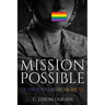 Mission Possible: The Story of Repealing Don't Ask, Don't Tell