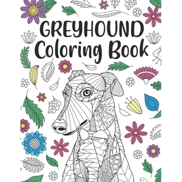 Greyhound Coloring Book: A Cute Adult Coloring Books for Greyhound Owner, Best Gift for Dog Lovers