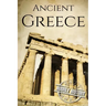 Ancient Greece: A History From Beginning to End