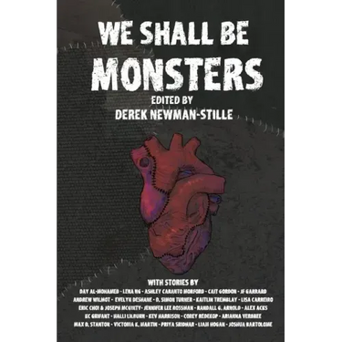 We Shall Be Monsters