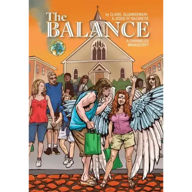 The Balance: A Channeled Manuscript