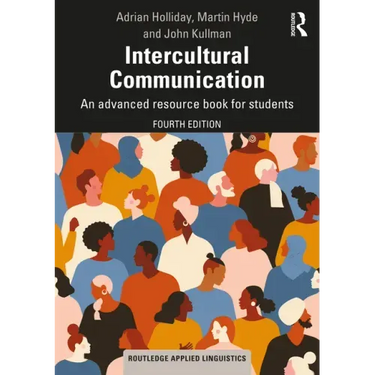 Intercultural Communication: An advanced resource book for students