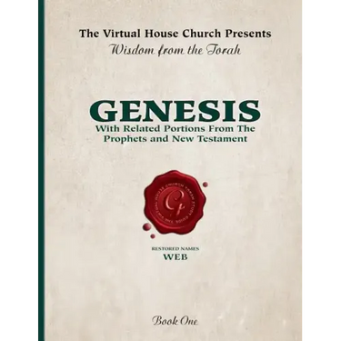 Wisdom From The Torah Book 1: Genesis (W.E.B. Edition): With Related Portions From the Prophets and New Testament