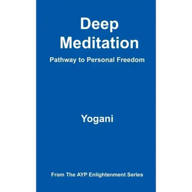 Deep Meditation - Pathway to Personal Freedom
