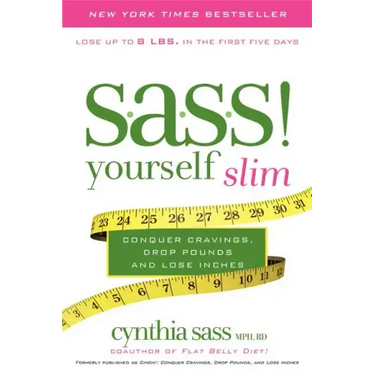 S.A.S.S. Yourself Slim: Conquer Cravings, Drop Pounds, and Lose Inches