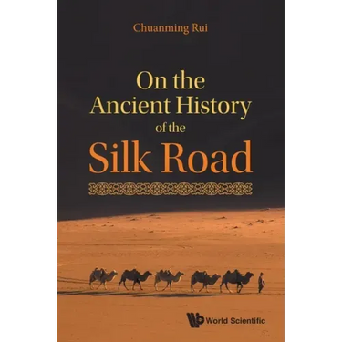 On the Ancient History of the Silk Road