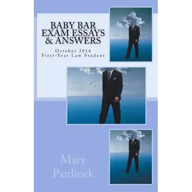 Baby Bar Exam Essays & Answers: October 2016 First-Year Law Student