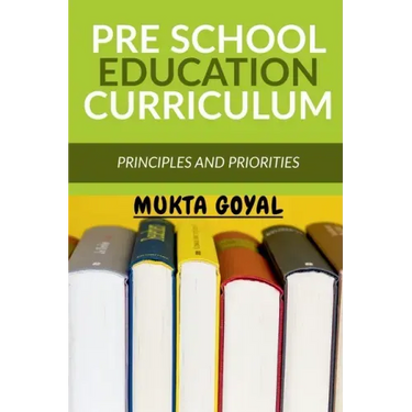Pre School Education Curriculum: Principles and Priorities