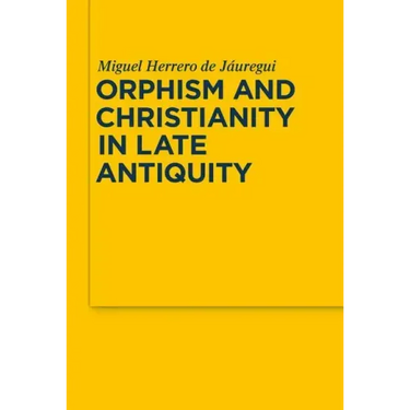Orphism and Christianity in Late Antiquity