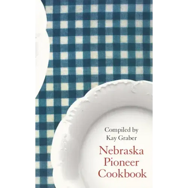 Nebraska Pioneer Cookbook