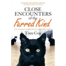 Close Encounters of the Furred Kind: New Adventures with My Sad Cat & Other Feline Friends