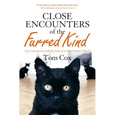 Close Encounters of the Furred Kind: New Adventures with My Sad Cat & Other Feline Friends