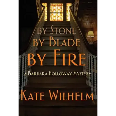 By Stone, by Blade, by Fire