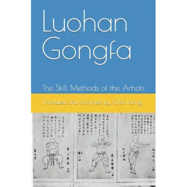 Luohan Gongfa: The Skill Methods of the Arhats