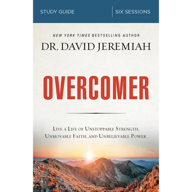 Overcomer Bible Study Guide: Live a Life of Unstoppable Strength, Unmovable Faith, and Unbelievable Power