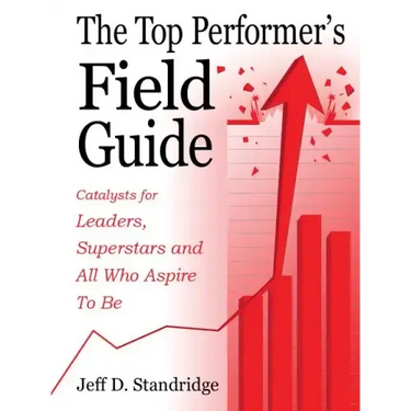 The Top Performer's Field Guide