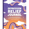 Depression Relief Journal: Creative Prompts & Mindfulness Practices to Release Negative Emotions