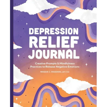 Depression Relief Journal: Creative Prompts & Mindfulness Practices to Release Negative Emotions
