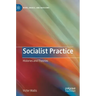 Socialist Practice: Histories and Theories
