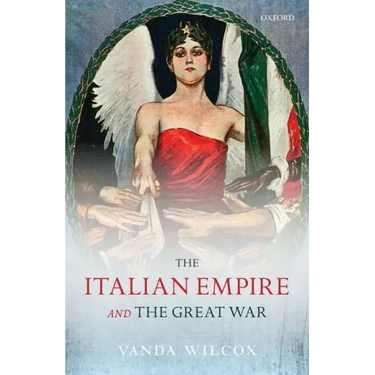 The Italian Empire and the Great War