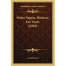 Perlas Negras, Misticas, Las Voces (1904)