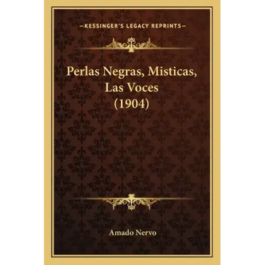 Perlas Negras, Misticas, Las Voces (1904)