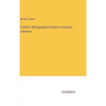 Trübner's Bibliographical Guide to American Literature