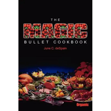 The Magic Bullet Cookbook
