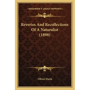 Reveries And Recollections Of A Naturalist (1898)