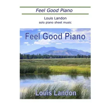 Feel Good Piano: Solo Piano Sheet Music Book