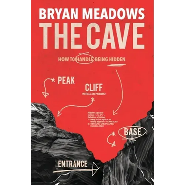 The Cave: How to Handle Being Hidden