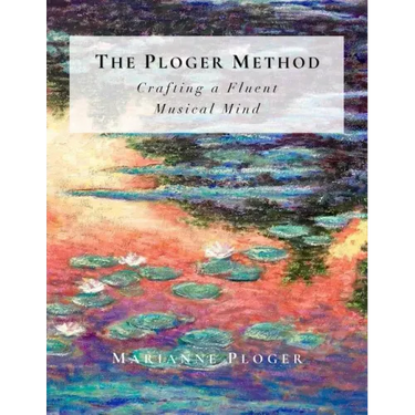 The Ploger Method: Crafting a Fluent Musical Mind