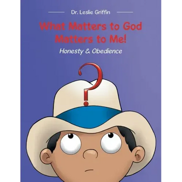 What Matters to God Matters to Me!: Honesty & Obedience