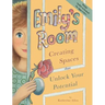 Emily's Room: Creating Spaces that Unlock Your Potential