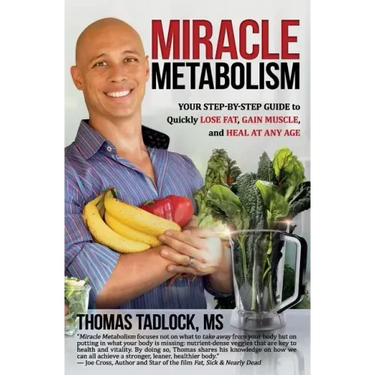 Miracle Metabolism: Your Step-by-Step Guide to Quickly Lose Fat, Gain Muscle, and Heal at Any Age