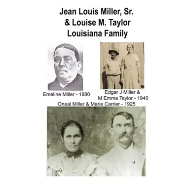 Jean Louis Miller, Sr. Louisiana Family: Son of Jean Miller & Marie Francoise Mayer