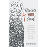 Recover with God: 31 Days to (Re)Connect with God on Your Eating Disorder Recovery Journey