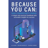 Because You Can: Your Cybersecurity Career: A simple and practical handbook with actionable insights for success