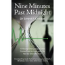 Nine Minutes Past Midnight: A Doctor Comes Face to Face with His not so Silent Partner