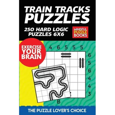 Train Tracks Puzzles: 250 Hard Logic Puzzles 6x6