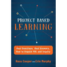 Project Based Learning: Real Questions. Real Answers. How to Unpack PBL and Inquiry