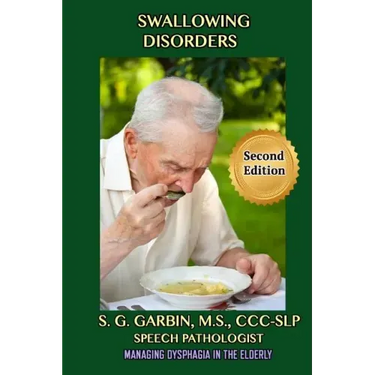 Swallowing Disorders: Managing Dysphagia In The Elderly