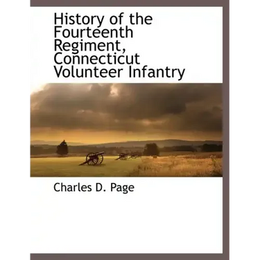History of the Fourteenth Regiment, Connecticut Volunteer Infantry