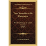 The Chancellorsville Campaign: Fredericksburg To Salem Church (1907)
