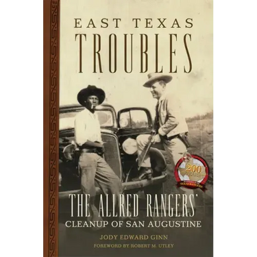 East Texas Troubles: The Allred Rangers' Cleanup of San Augustine